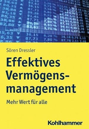 Bild des Verkufers fr Effektives Vermgensmanagement : Mehr Wert fr alle zum Verkauf von AHA-BUCH GmbH