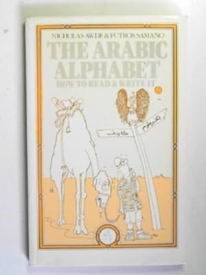Image du vendeur pour The Arabic alphabet: how to read and write it mis en vente par Cotswold Internet Books