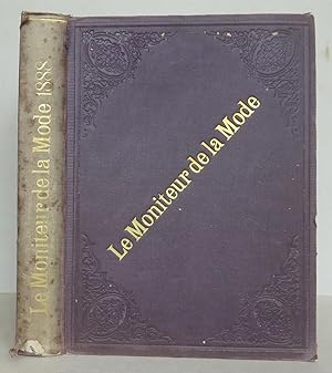 Le moniteur de la mode. Journal du grand monde. Paraissant tous les samedis, 1888, No. 1-52 (46e ...