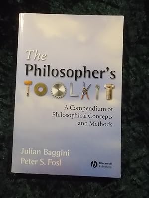 Seller image for THE PHILOSOPHERS TOOLKIT: A COMPENDIUM OF PHILOSOPHICAL CONCEPTS AND METHODS. for sale by Gage Postal Books