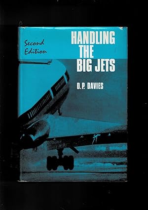 Imagen del vendedor de Handling t he Big Jets. The significant differences in flyinf qualities between jet transport aeroplanes and piston-engined transport aeroplanes. a la venta por Libreria Gull