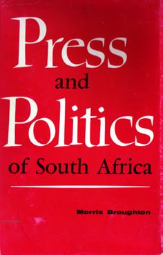 Image du vendeur pour Press & Politics of South Africa mis en vente par Eaglestones