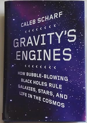 Image du vendeur pour Gravity's Engines: How Bubble-Blowing Black Holes Rule Galaxies, Stars, and Life in the Cosmos mis en vente par Sklubooks, LLC