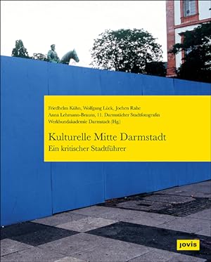 Seller image for Kulturelle Mitte Darmstadt ? ein kritischer Stadtfhrer for sale by Berchmans