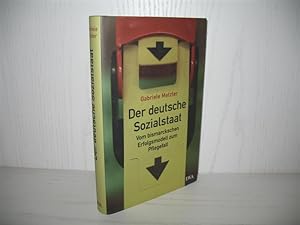 Der deutsche Sozialstaat: Vom bismarckschen Erfolgsmodell zum Pflegefall.