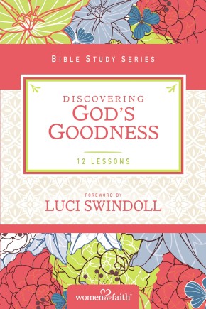 Seller image for Discovering God's Goodness (Women of Faith Study Guide Series) for sale by ChristianBookbag / Beans Books, Inc.