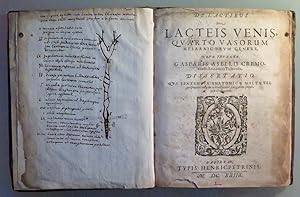 De lactibus Sive lacteis venis quarto vasorum mesaraicorum genere, novo invento Gasparis Asellii ...