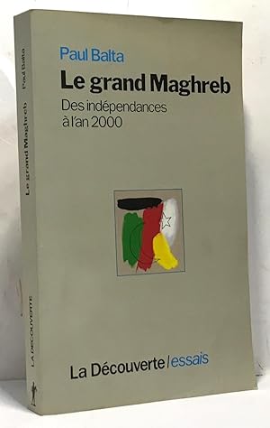 Seller image for Le Grand Maghreb - des dpendances  l'an 2000 for sale by crealivres