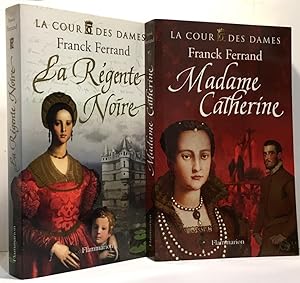 Imagen del vendedor de Tome 1 : La Rgente Noire + tome 2: Madame Catherine --- La Cour des Dames a la venta por crealivres