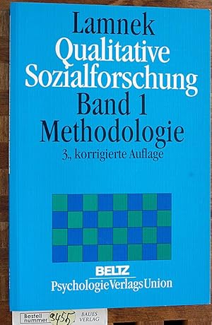 Bild des Verkufers fr Lamnek, Siegfried: Qualitative Sozialforschung; Teil: Bd. 1., Methodologie zum Verkauf von Baues Verlag Rainer Baues 