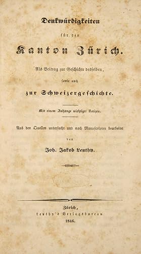 Imagen del vendedor de Denkwrdigkeiten fr den Kanton Zrich. Als Beitrag zur Geschichte desselben, sowie auch zur Schweizergeschichte. a la venta por Harteveld Rare Books Ltd.