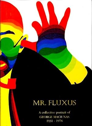 Mr. Fluxus: A Collective Portrait of George Maciunas, 1931-1978