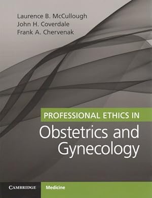 Immagine del venditore per Professional Ethics in Obstetrics and Gynecology venduto da GreatBookPrices