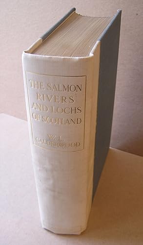 Bild des Verkufers fr THE SALMON RIVERS AND LOCHS OF SCOTLAND. By W.L. Calderwood, F.R.S.E. De Luxe Large Paper Edition. zum Verkauf von Coch-y-Bonddu Books Ltd