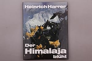 DER HIMALAJA BLÜHT. Blumen und Menschen in den Ländern des Himalaja