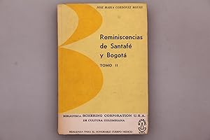 REMINISCENCIAS DE SANTAFÉ Y BOGOTÁ. Tomo II