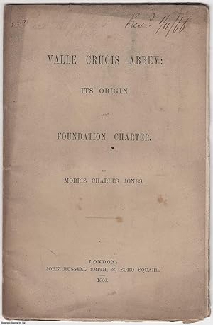 [1866] Valle Crucis Abbey: Its Origin and Foundation Charter. Author's Presentation Copy.