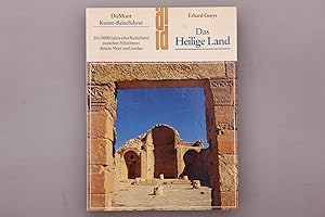 HEILIGES LAND. Ein 10.000 Jahre altes Kulturland zwischen Mittelmeer, Rotem Meer und Jordan