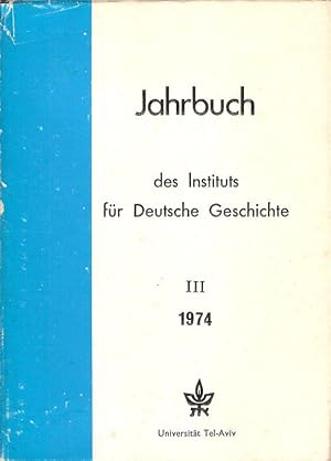 Bild des Verkufers fr Jahrbuch des Instituts fr Deutsche Geschichte; Bd. 3, 1974. zum Verkauf von Brbel Hoffmann