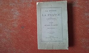 La Prusse et la France devant l'Histoire. Essai sur les causes de la guerre