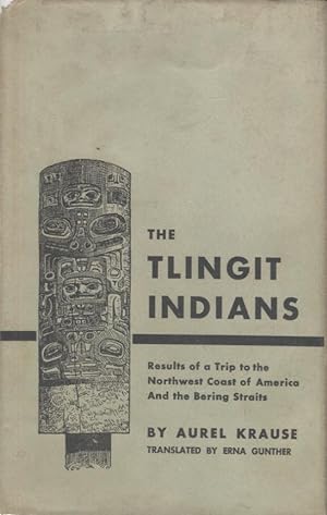 Seller image for The Tlingit Indians; Results of a Trip to the Northwest Coast of America and the Bering Straits for sale by Anthology Booksellers