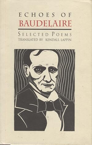 Imagen del vendedor de Echoes of Baudelaire; Selected Poems a la venta por Anthology Booksellers