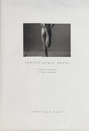 Seller image for Photographic Notes; Everything is Important; Nothing is Important for sale by Anthology Booksellers