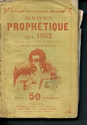 Imagen del vendedor de Almanach prophtique pour 1862 orn de 100 vignettes - Vingt-deuxime anne a la venta por Le-Livre