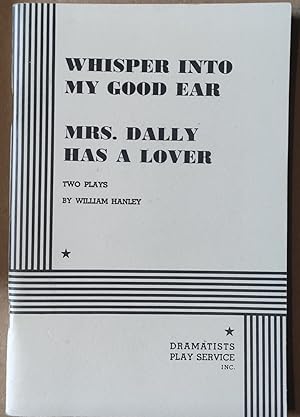 Whisper into My Good Ear and Mrs. Dally Has a Lover