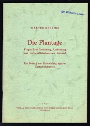 Imagen del vendedor de Die Plantage: Fragen ihrer Entstehung, Ausbreitung und wirtschaftstechnischen Eigenart. Ein Beitrag zur Entwicklung agrarer Wirtschaftsformen. - a la venta por Libresso Antiquariat, Jens Hagedorn