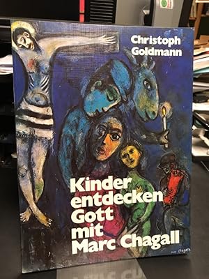 Bild des Verkufers fr Kinder entdecken Gott mit Marc Chagall. Bilder und Gesprche. zum Verkauf von Antiquariat Hecht