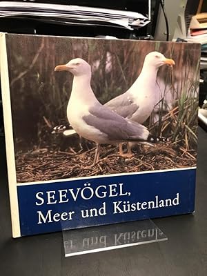 Seevögel, Meer und Küstenland. Für junge Natur- und Tierfreunde fotografiert und aufgeschrieben v...