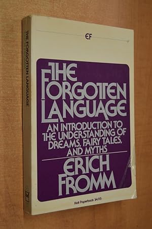 Seller image for The Forgotten Language; An Introduction to the Understanding of Dreams, Fairy Tales, and Myths. for sale by By The Lake Books