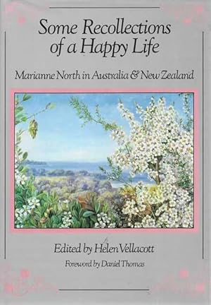 Some Recollections of A Happy Life: Marianne North in Australia & New Zealand