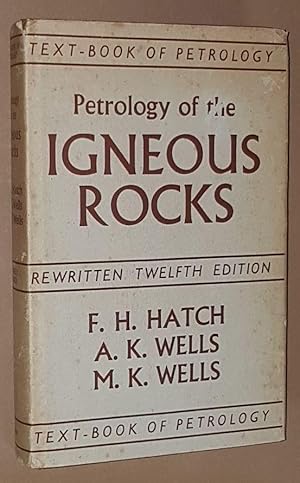 Seller image for Petrology of the Igneous Rocks. Rewritten Twelfth Edition (Textbook of Petrology Volume One) for sale by Nigel Smith Books