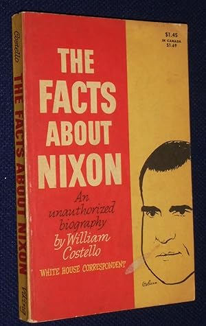 The Facts About Nixon: The Unauthorized Biography