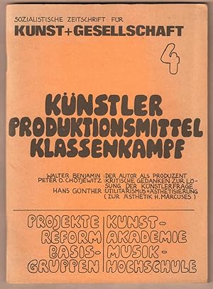 Image du vendeur pour Sozialistische Zeitschrift fr Kunst + Gesellschaft 4: Knstler, Produktionsmittel, Klassenkampf. mis en vente par Antiquariat Neue Kritik