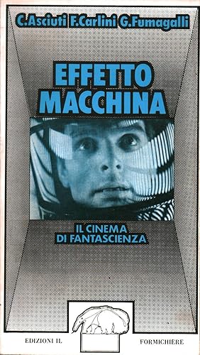 Immagine del venditore per Effetto macchina Il cinema di fantascienza venduto da Di Mano in Mano Soc. Coop