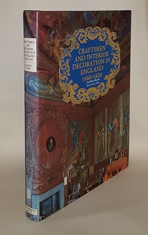 CRAFTSMEN AND INTERIOR DECORATION IN ENGLAND 1660 - 1820