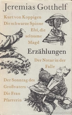 Bild des Verkufers fr Erzhlungen Kurt von Koppingen, Die schwarze Spinne Elsi, die seltsame Magd, Der Notar in der Falle, Der Sonntag des Grovaters, Die Frau Pfarrerin zum Verkauf von Leipziger Antiquariat