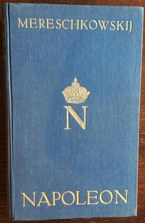 Imagen del vendedor de Napoleon. Sein Leben. Napoleon der Mensch. a la venta por buch-radel