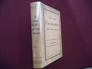 Seller image for The Famous Fremonts and Their America. Inscribed by the author. for sale by BookMine
