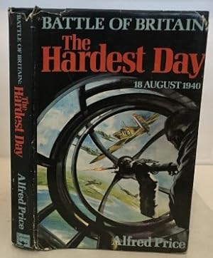 Seller image for Battle Of Britain: The Hardest Day 18 August 1940 for sale by S. Howlett-West Books (Member ABAA)