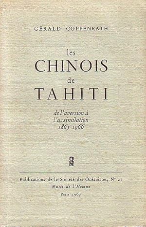 Imagen del vendedor de LES CHINOIS DE TAHITI, de l'aversion  l'assimilation 1865-1966 a la venta por Jean-Louis Boglio Maritime Books