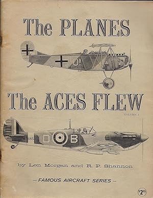 Bild des Verkufers fr THE PLANES THE ACES FLEW: FAMOUS AIRCRAFT SERIES, VOLUME 1 zum Verkauf von Antic Hay Books