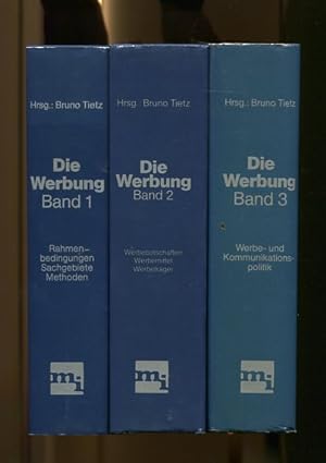 Die Werbung. Handbuch der Kommunikations- und Werbewirtschaft - 3 Bände. Band 1: Rahmenbedingunge...