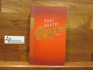 Bild des Verkufers fr Die Brooklyn-Revue : Roman. Paul Auster. Dt. von Werner Schmitz / Rororo ; 23814 zum Verkauf von Antiquariat im Kaiserviertel | Wimbauer Buchversand