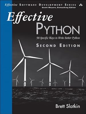 Immagine del venditore per Effective Python : 90 Specific Ways to Write Better Python venduto da GreatBookPrices