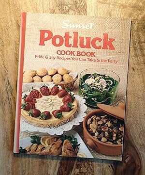 Seller image for SUNSET : POTLUCK COOKBOOK : Pride & Joy Recipes You Can Take to the Party for sale by 100POCKETS