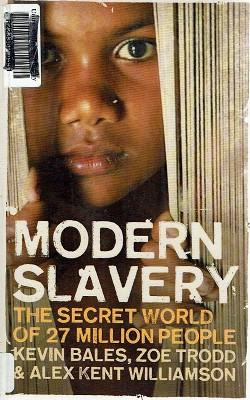 Bild des Verkufers fr Modern Slavery: The Secret World Of 27 Million People zum Verkauf von Marlowes Books and Music